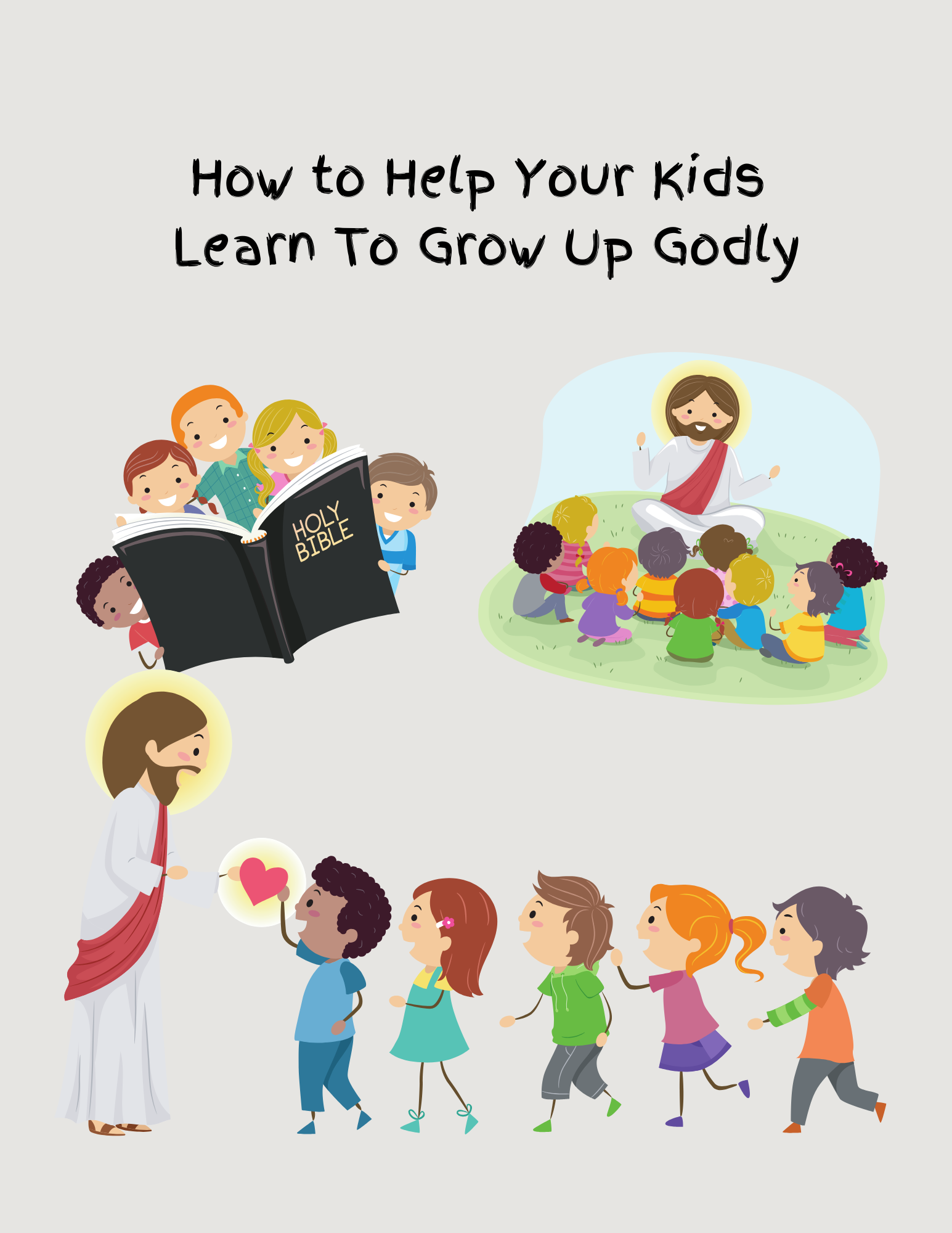 How to Help Your Kids Learn to Grow up Godly